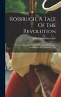 Rosbrugh, A Tale Of The Revolution: Or, Life, Labors And Death Of Rev. John