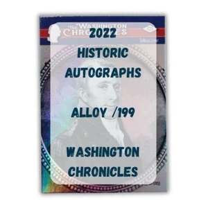 2022 Historic Autographs Washington Chronicles Alloy /199 - You Pick - Picture 1 of 42