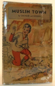 Muslin Town, Gischler & Hayden 1946 Hillsboro,Oregon Children's Book Mining Camp - Imagen 1 de 6