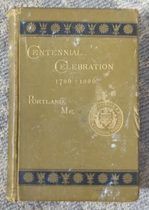 CENTENNIAL CELEBRATION 1786-1886 PORTLAND MAINE 1886 John Hull - Picture 1 of 12