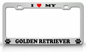 I LOVE MY GOLDEN RETRIEVER Dogs Pets S.Steel Auto License Plate Frame Ch - Picture 1 of 1