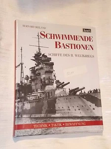 Schwimmende Bastionen - Schiffe des 2.Weltkriegs , Technik,Taktik,Bewaffnung - Bild 1 von 1