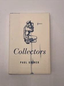 Collectors : A Novel by Paul Griner (1999, Hardcover) *SIGNED* - Imagen 1 de 6