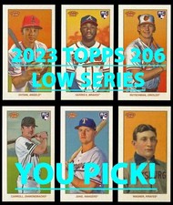 2023 TOPPS 206/T-206 Low Series Cards COMPLETE YOUR SET Buy More&Save YOU PICK!