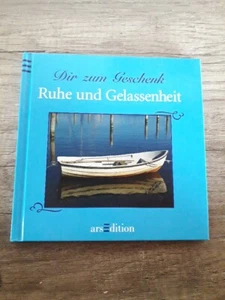 Dir zum Geschenk - Ruhe und Gelassenheit Geschenkbuch Zitate ars Edition - Bild 1 von 4