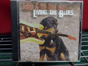 Living the Blues by Killer & The Tone Dogs (CD) - Picture 1 of 2