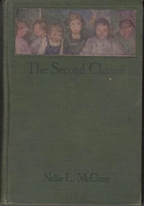 The Second Chance. By Nellie L. McClung. 1912. 1st Canadian edition. - Imagen 1 de 1