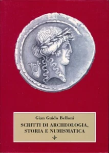 HN Belloni G.G. Scritti di Archeologia, storia e Numismatica.  aa45 - Picture 1 of 1