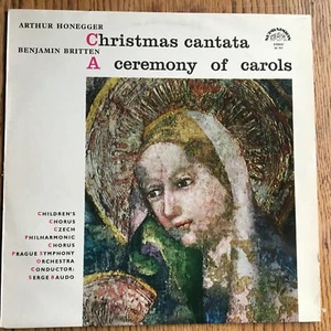 Holiday Christmas Cantata HONEGGER Britten CAROLS Prague 33 rpm Lp Vinyl Record - Picture 1 of 5