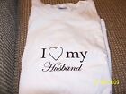 "I LOVE MY HUSBAND"   BE PROUD!  NEW QUALITY SHIRT!  GREAT GIFT!