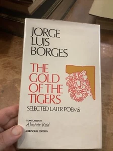 jorge Luis Borges The Gold Of The Tigers Selected Later Poems 1st Am Edition - Picture 1 of 8