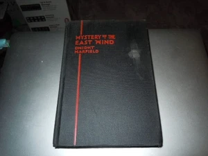 Mystery of the East Wind by Dwight Marfield  1st Edition 1930 HC E.P.Dutton & Co - Picture 1 of 14