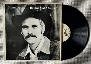 MILTON KELLEY Howlin' And A Singin' Orig '84 Private Folk Country Vinyl LP EX - Picture 1 of 1