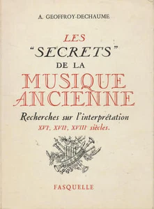 Les "secrets" de la musique ancienne: Recherches sur l'interpretation, XVIe-XV.. - Foto 1 di 1
