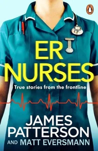 ER Nurses: True stories from the frontline by James Patterson (English) Paperbac - Picture 1 of 1