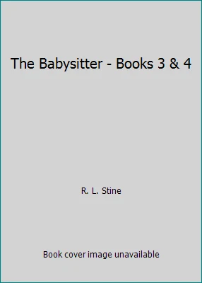 The Babysitter - Books 3 & 4 by R. L. Stine - Image 1 of 1