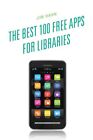 Best 100 Free Apps for Libraries, Paperback by Hahn, Jim, Brand New, Free shi...