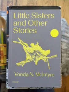 Little Sisters and Other Stories (Goldsmiths Press / Gold SF) by McIntyre - Foto 1 di 1