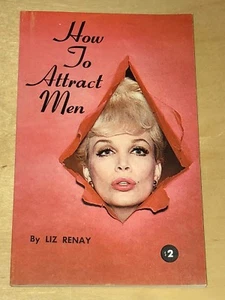 How To Attract Men von Liz Renay seltenes Buch 1950er Burlesque John Waters Star Moll - Bild 1 von 5