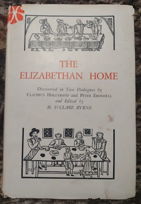 The Elizabethan Home by M. St. Clare Byrne -Plays & Drama -1949 -ExLibris - Image 1 of 4