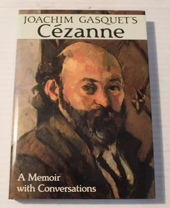 JOACHIM GASQUET'S CEZANNE: A MEMOIR WITH CONVERSATIONS - 1991 1ST ED. HC/DJ - Picture 1 of 4