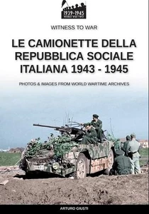 Le camionette della Repubblica Sociale Italiana 1943-1945 by Arturo Giusti Paper - Picture 1 of 1