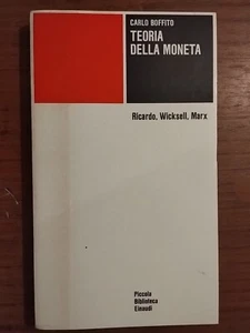 Teoria Della Moneta Ricardo Wicksell Marx A Cura Di Carlo Boffito 1973 Einaudi - Foto 1 di 1