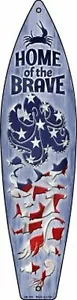 Home Of The Brave Metal Surfboard Sign 17" x 4.5" - Picture 1 of 1