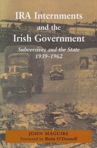 John Maguire IRA Internments and the Irish Government (Paperback) - Image 1 of 1
