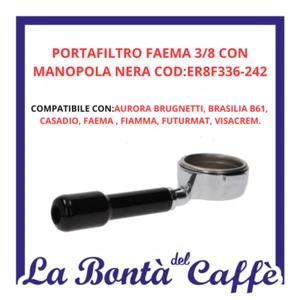 RICAMBIO ORIGINALE PORTA FILTRO 3/8 FAEMA CON MANOPOLA NERA COD:ER8F336-242 - Picture 1 of 2