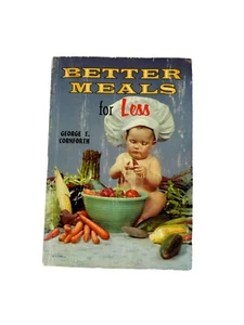Vintage 30s Better Meals for Less George E Cornforth Cookbook Recipes Paperback - Foto 1 di 8