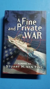 Stuart M. Van Tine SIGNED A Fine and Private War 1st Printing - Picture 1 of 3