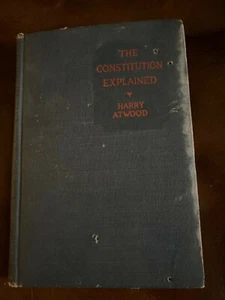 The Constitution Explained. By H. Atwood Copywright 1927 - Foto 1 di 3