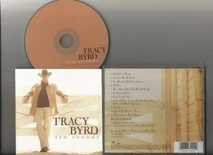 Tracy Byrd Ten Rounds CD Arista 12 songs Somebody's Dream Just Let Me Be In   P  - Picture 1 of 1