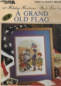 A Grand Old Flag Cross Stitch booklet Leisure Arts - Picture 1 of 1