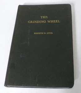 THE GRINDING WHEEL 1951 KENNETH B LEWIS textbook for modern practice RUMFORD - Picture 1 of 6