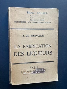 RARE la fabrication des liqueurs Brévans 1948 Alcools Eaux de vie vin BON ETAT - Foto 1 di 9