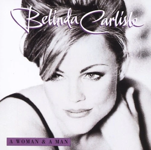 Belinda Carlisle - Woman & A man