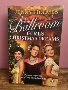 The Ballroom Girls: Christmas Dreams by Jenny Holmes. Paperback, 2023. - Bild 1 von 2