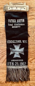 Father Norton Totale Abstinence 23. Februar 1902 Kendaltown, Wis Ribbon - Bild 1 von 7