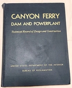 Rare Canyon Ferry Dam & Powerplant Hardback Dec 1957 Design & Construction - Picture 1 of 12