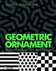 Geometric Ornament in Architecture, Art, and Design - Reference