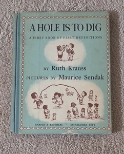 A Hole Is To Dig by Ruth Krauss Pictures by Maurice Sendak (Hardcover 1952) RARE - Picture 1 of 16