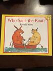 Who Sank The Boat? By Pamela Allen (1996, Trade Paperback)