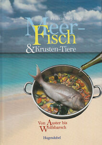 Meer-Fisch und Krustentiere von Austern bis Wolfsbarsch - Kochbuch Kochen Fisch
