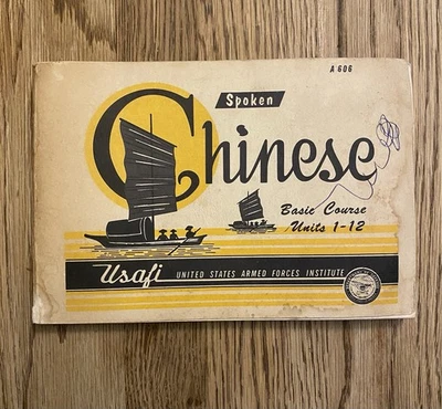 SPOKEN CHINESE BASIC COURSE UNITS 1-12 Linguistic Society America USAFI 1944 - Image 1 of 4