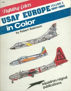 SQUADRON SIGNAL FIGHTING COLORS USAF EUROPE 1947-1963 SAC ARS TRW RB-45 KB-50 - Picture 1 of 4