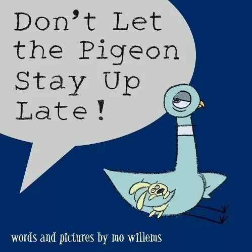 DON'T LET THE PIGEON STAY UP LATE BY MO WILLEMS BRAND NEW SOFTCOVER - Image 1 of 1