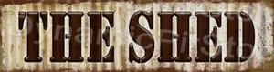 The Shed Rustic Tin Metal Sign Garage Man Cave Australia made - Picture 1 of 1