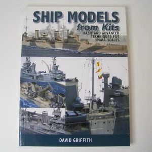 Ship Models from Kits: Basic & Advanced Techniques For Small Scales PB 2013 - Picture 1 of 13